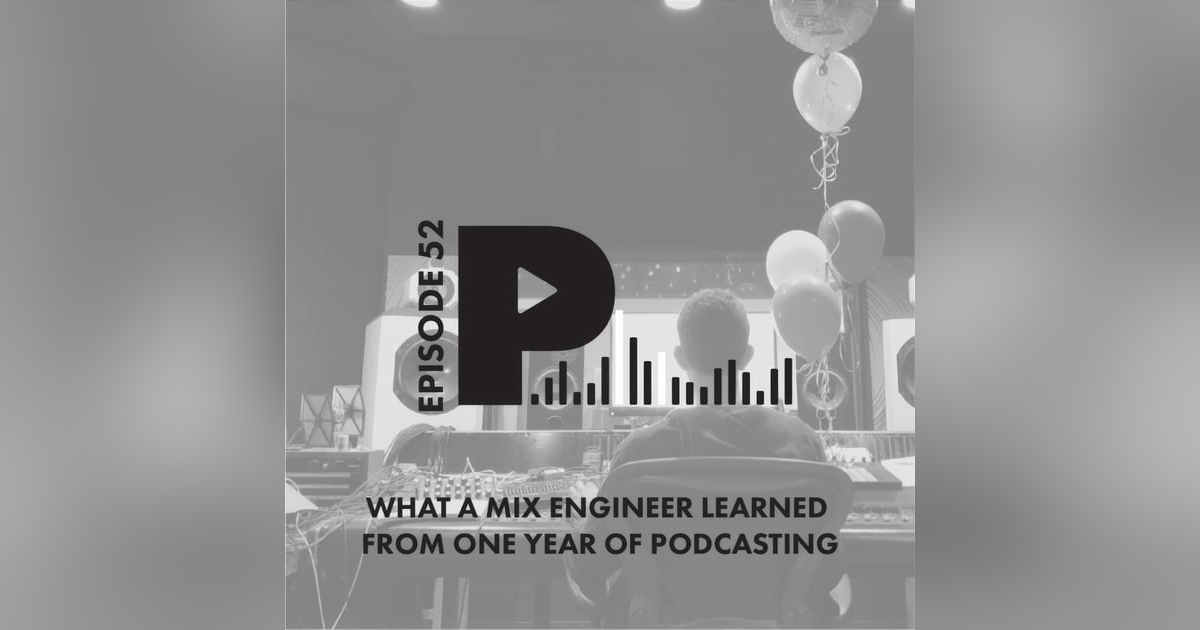 Five Things a Mix Engineer Learned From One Year of Podcasting Five Things a Mix Engineer Learned From One Year of Podcasting