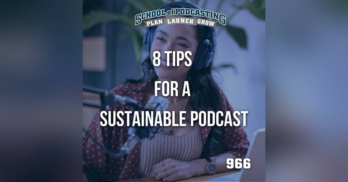 8 Tips for a Sustainable Podcast 8 Tips for a Sustainable Podcast