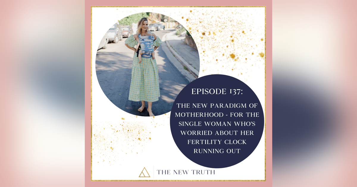 The New Paradigm of Motherhood - For the Single Woman Who's Worried about her Fertility Clock Running Out The New Paradigm of Motherhood - For the Single Woman Who's Worried about her Fertility Clock Running Out