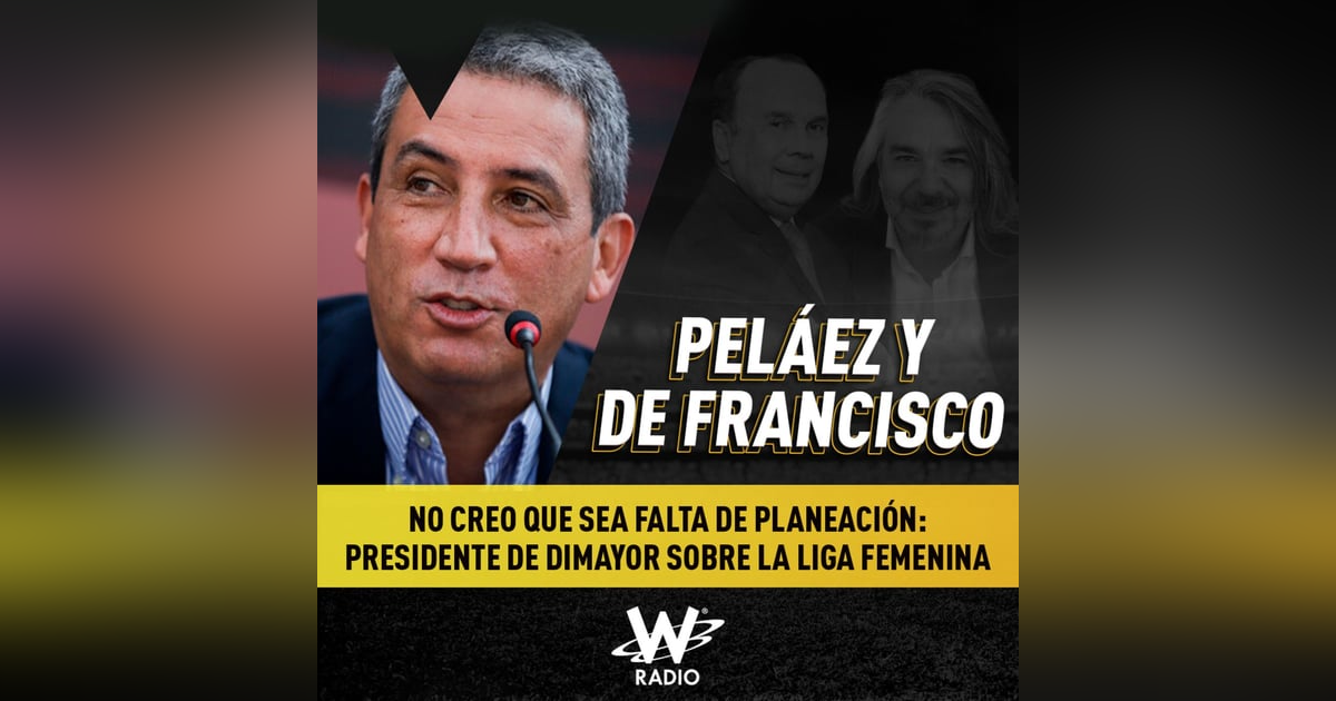 No creo que sea falta de planeación: presidente de Dimayor sobre la liga femenina. No creo que sea falta de planeación: presidente de Dimayor sobre la liga femenina.