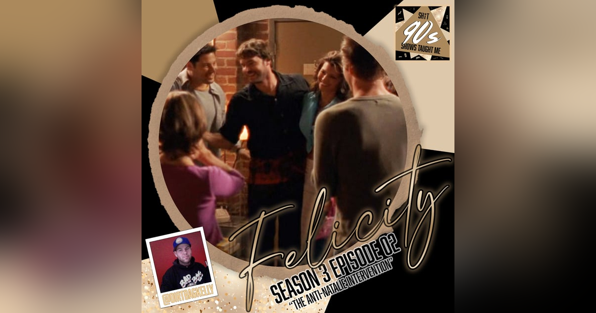 Felicity: Season 3 Episode 2 - The Anti-Natalie Intervention Felicity: Season 3 Episode 2 - The Anti-Natalie Intervention