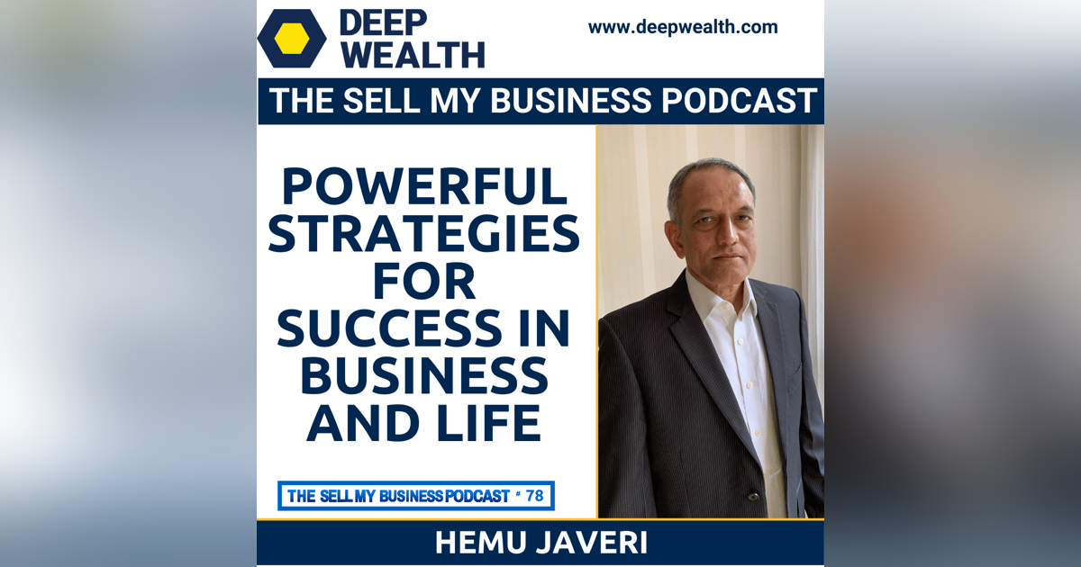 Hemu Javeri, One Of India‘s Most Respected CEOs, Shares Powerful Strategies For Success In Business And Life (#78) Hemu Javeri, One Of India‘s Most Respected CEOs, Shares Powerful Strategies For Success In Business And Life (#78)