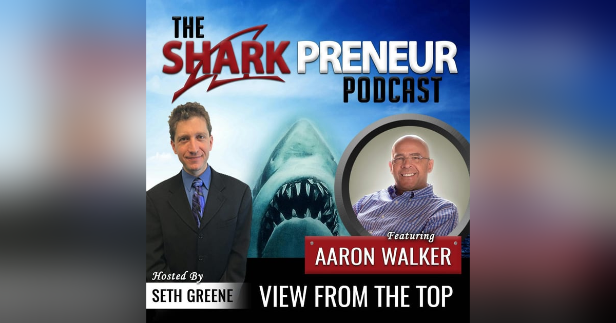 557: View from the Top with Aaron Walker 557: View from the Top with Aaron Walker