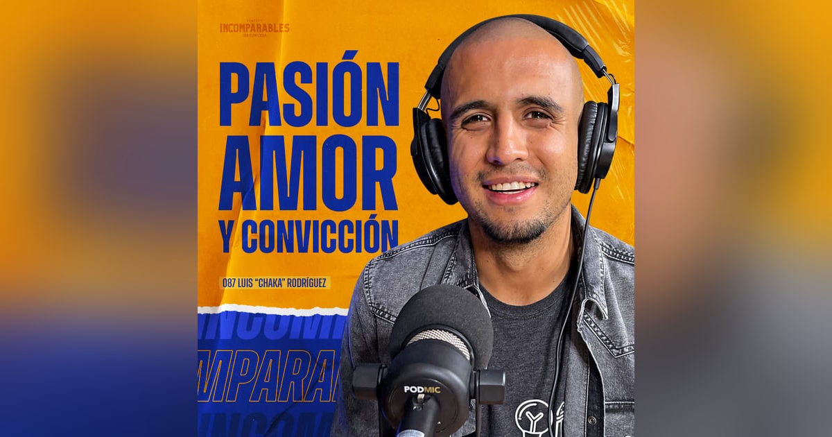 087 | Pasión, Amor y Convicción | Luis 087 | Pasión, Amor y Convicción | Luis