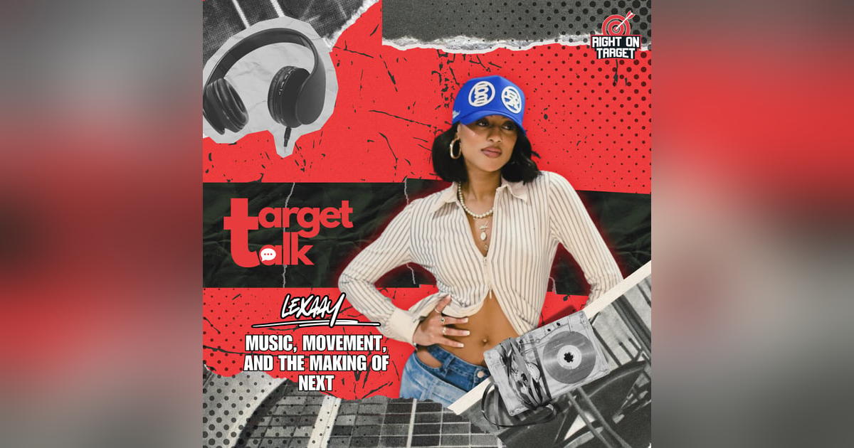 Target Talk: Lexaay on Music, Movement, and the Making of NEXT Target Talk: Lexaay on Music, Movement, and the Making of NEXT