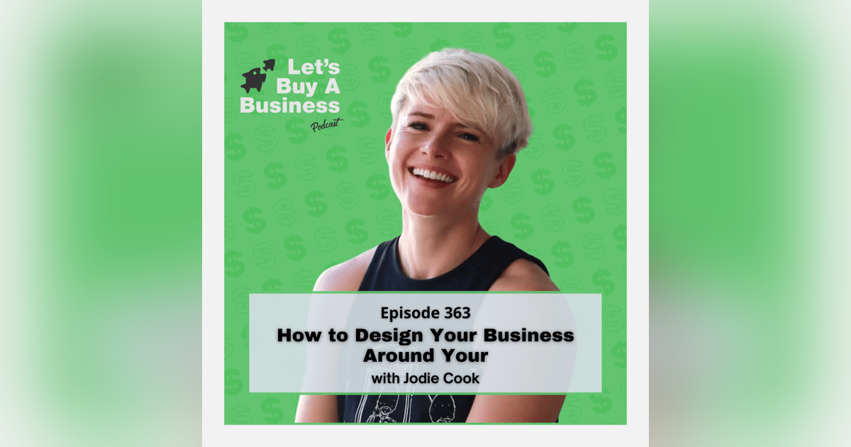 How to Design Your Business Around Your Life with Jodie Cook How to Design Your Business Around Your Life with Jodie Cook