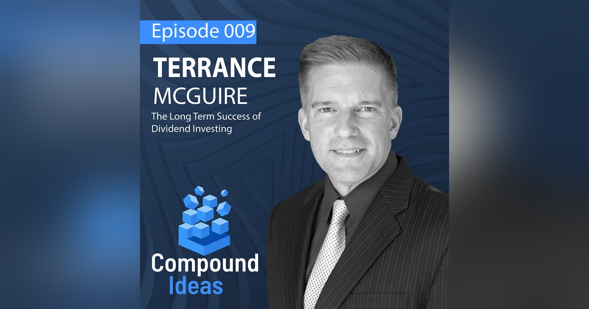 Terrance McGuire- The Long Term Success of Dividend Investing Terrance McGuire- The Long Term Success of Dividend Investing