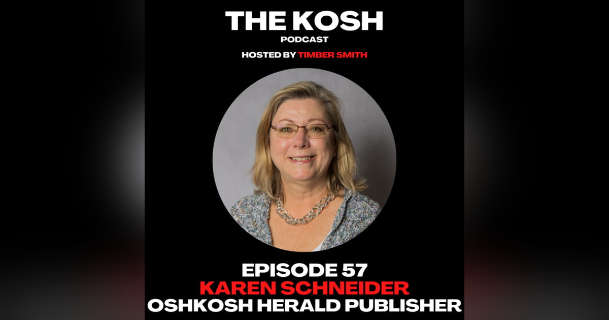 Episode 56: Karen Schneider - Oshkosh Herald Publisher Episode 56: Karen Schneider - Oshkosh Herald Publisher