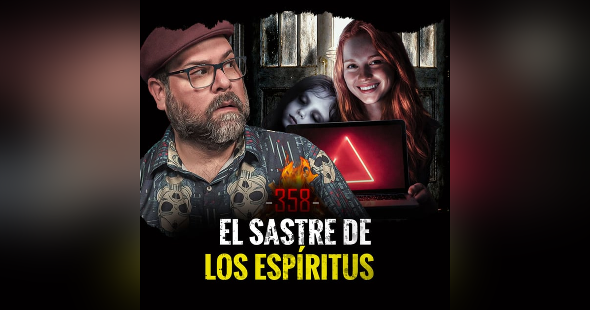 Encuentros Paranormales, Aterradores, Escalofriantes y Macabros | EP 358 Encuentros Paranormales, Aterradores, Escalofriantes y Macabros | EP 358