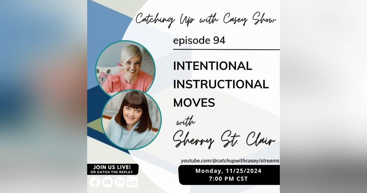 Intentional Instructional Moves with Sherry St. Clair Intentional Instructional Moves with Sherry St. Clair