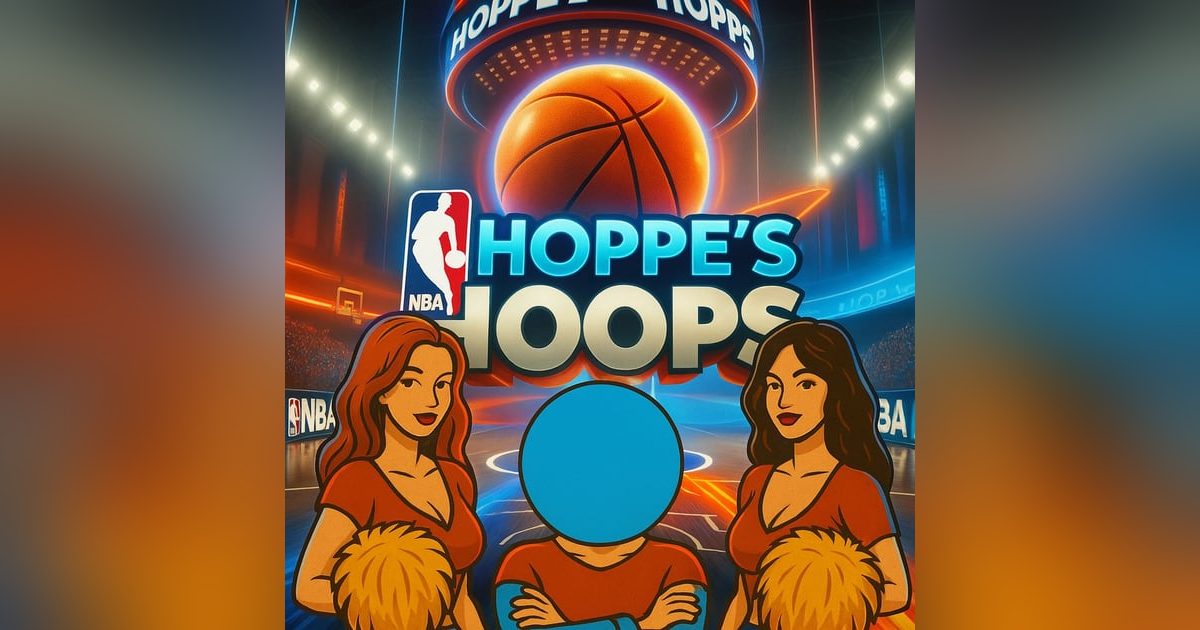 Hoppe's Hoops! (Hoppe Hour With Ryan Hoppe: 10.25.25) Hoppe's Hoops! (Hoppe Hour With Ryan Hoppe: 10.25.25)