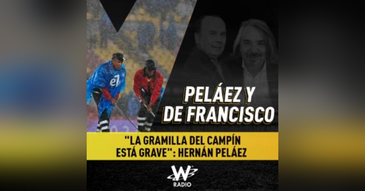 "La gramilla del Campín está grave": Hernán Peláez "La gramilla del Campín está grave": Hernán Peláez