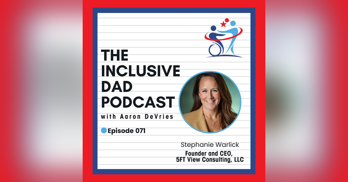 The Power of Awareness: Building Inclusive Workspaces with Stephanie Warlick - Episode 71 The Power of Awareness: Building Inclusive Workspaces with Stephanie Warlick - Episode 71