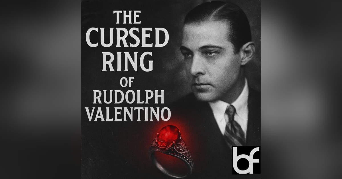 The Cursed Ring of Rudolph Valentino: Beauty, Scandal, & the Price of Desire The Cursed Ring of Rudolph Valentino: Beauty, Scandal, & the Price of Desire