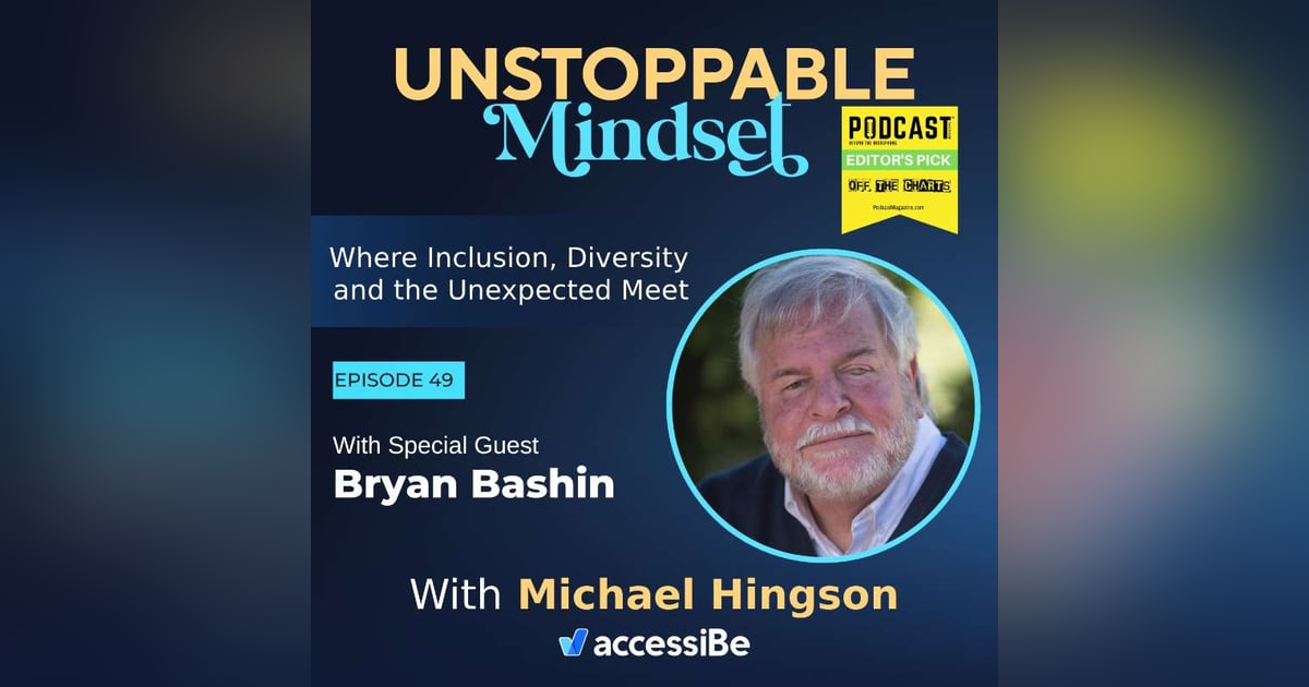 Episode 49 – Unstoppable Advocate with Bryan Bashin Episode 49 – Unstoppable Advocate with Bryan Bashin