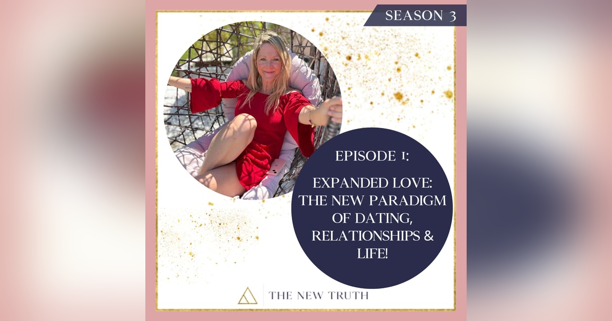 Expanded Love: The New Paradigm of Dating, Relationships & Life! Expanded Love: The New Paradigm of Dating, Relationships & Life!