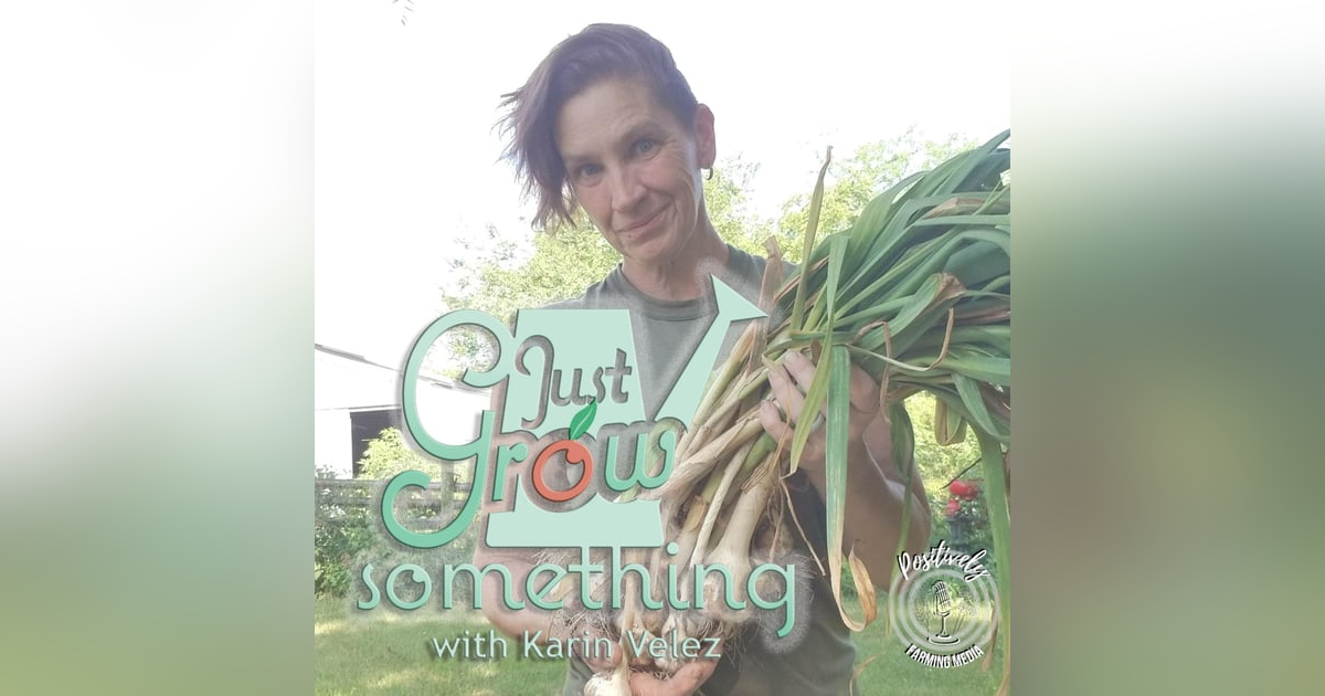 Just Grow Something | A Gardening Podcast Just Grow Something | A Gardening Podcast