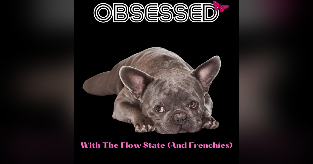 Obsessed With Flow State And Energy with Mika Altidor and Julie Lokun Obsessed With Flow State And Energy with Mika Altidor and Julie Lokun
