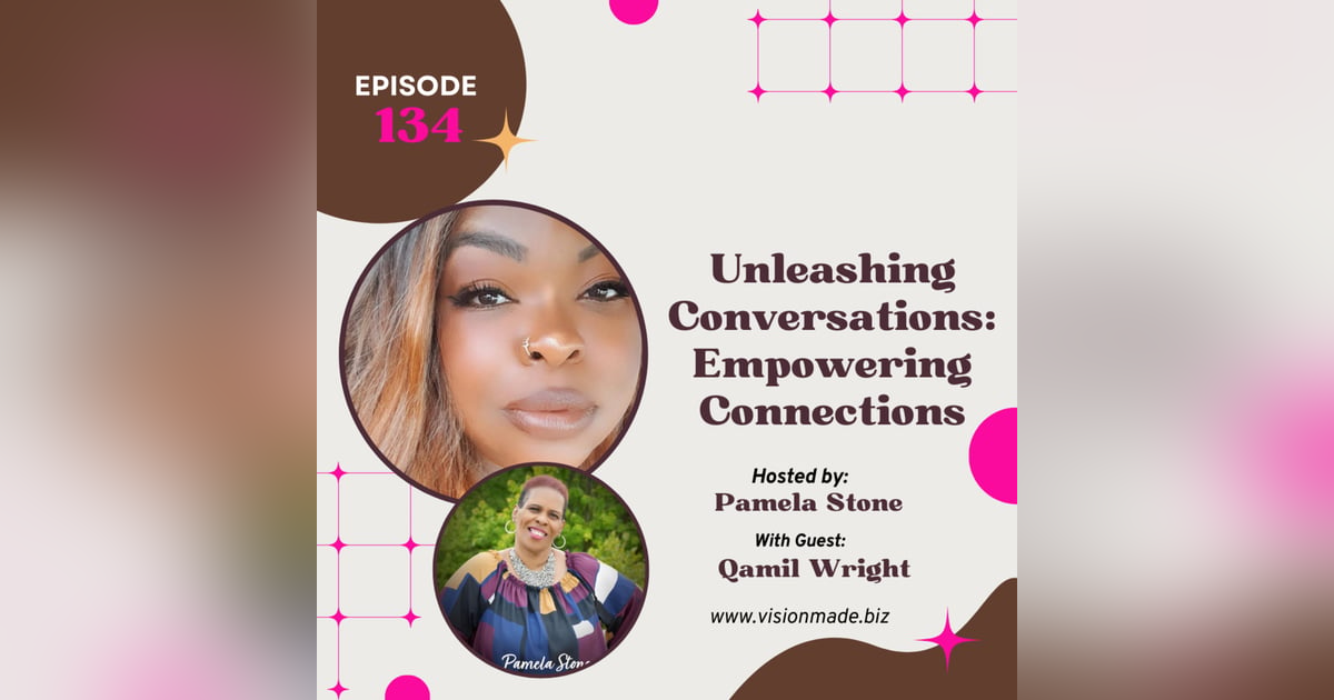 Episode 134 Unleashing Conversations: Empowering Connections with Qamil Episode 134 Unleashing Conversations: Empowering Connections with Qamil
