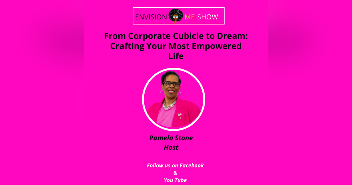 From Corporate Cubicles to Dreams: Crafting Your Most Empowered Life From Corporate Cubicles to Dreams: Crafting Your Most Empowered Life