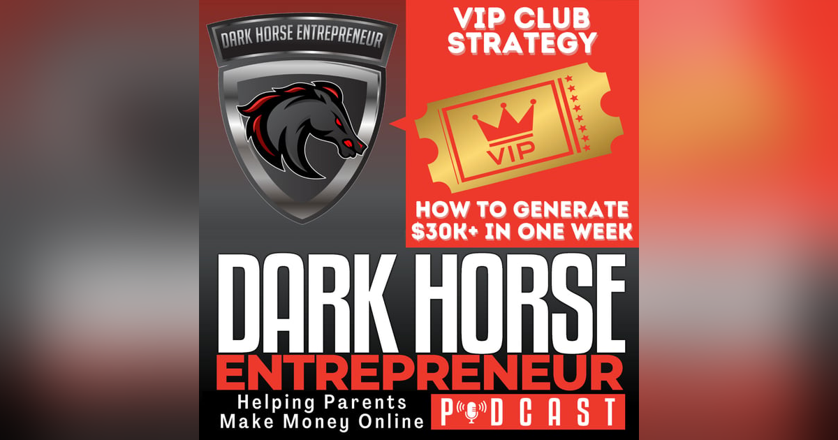 EP 507 The VIP Club Strategy: How to Generate $30K+ in Just 1 Week for Your Business EP 507 The VIP Club Strategy: How to Generate $30K+ in Just 1 Week for Your Business
