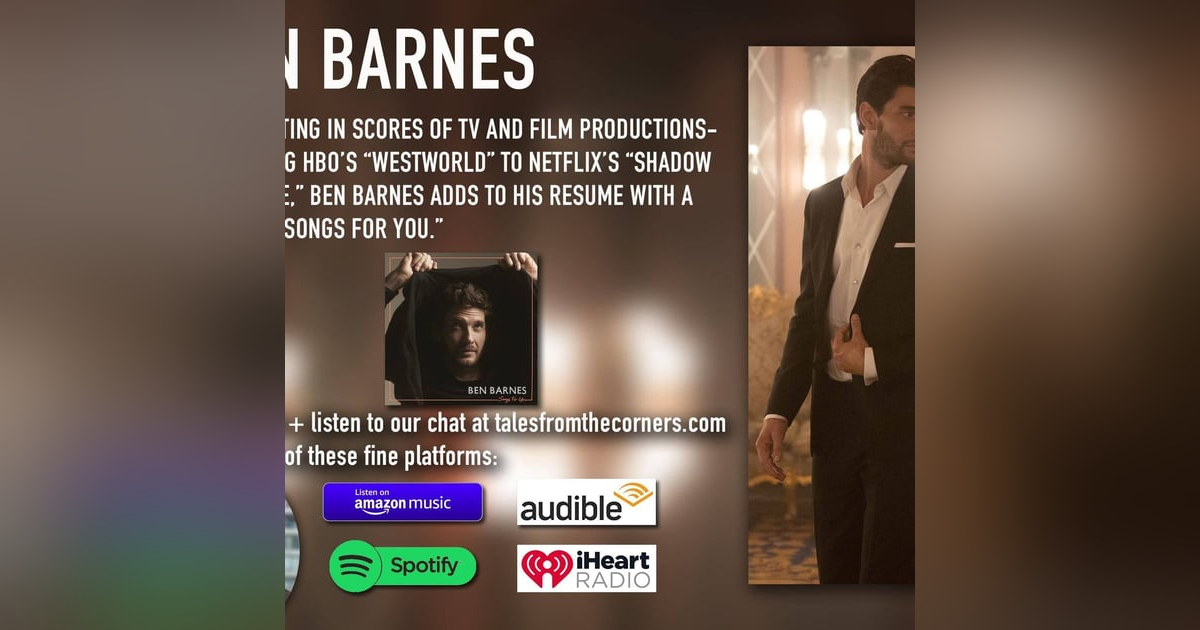 Actor/Singer/Songwriter Ben Barnes Actor/Singer/Songwriter Ben Barnes
