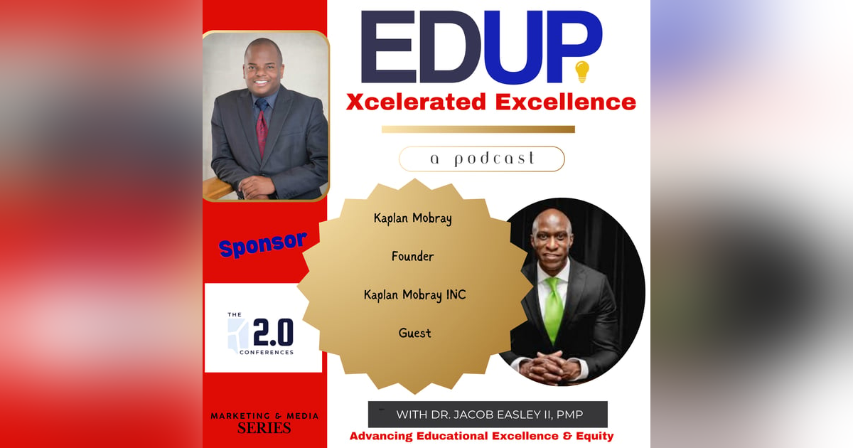 Kaplan Mobray—Personal Branding as Educational Excellence Kaplan Mobray—Personal Branding as Educational Excellence