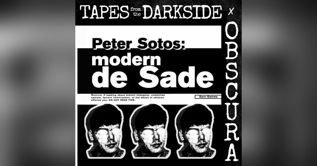 124: MODERN DE SADE - Peter Sotos (feat. Tapes from the Darkside) 124: MODERN DE SADE - Peter Sotos (feat. Tapes from the Darkside)