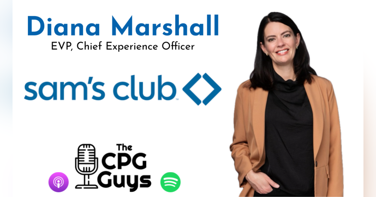 Leadership with Sam's Club's EVP & CXO Diana Marshall Leadership with Sam's Club's EVP & CXO Diana Marshall