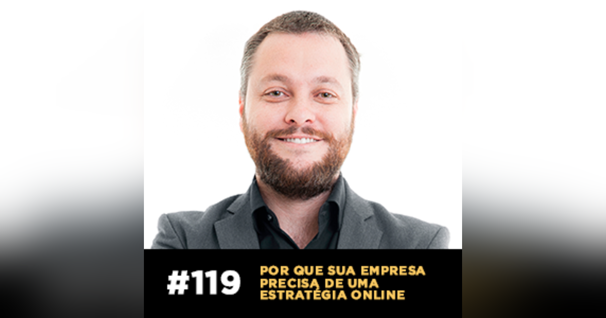 Café com ADM 119 — Por que sua empresa precisa de uma estratégia online Café com ADM 119 — Por que sua empresa precisa de uma estratégia online