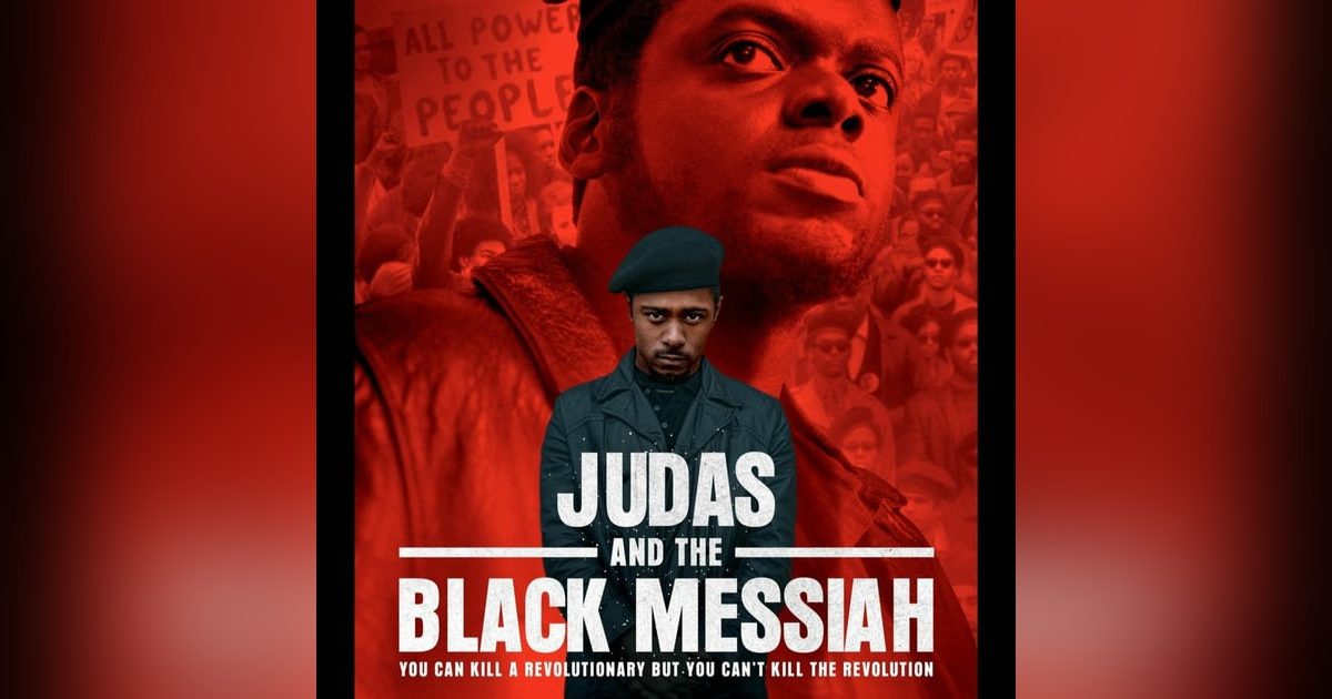 We Just Watched -  Judas And The Black Messiah We Just Watched -  Judas And The Black Messiah