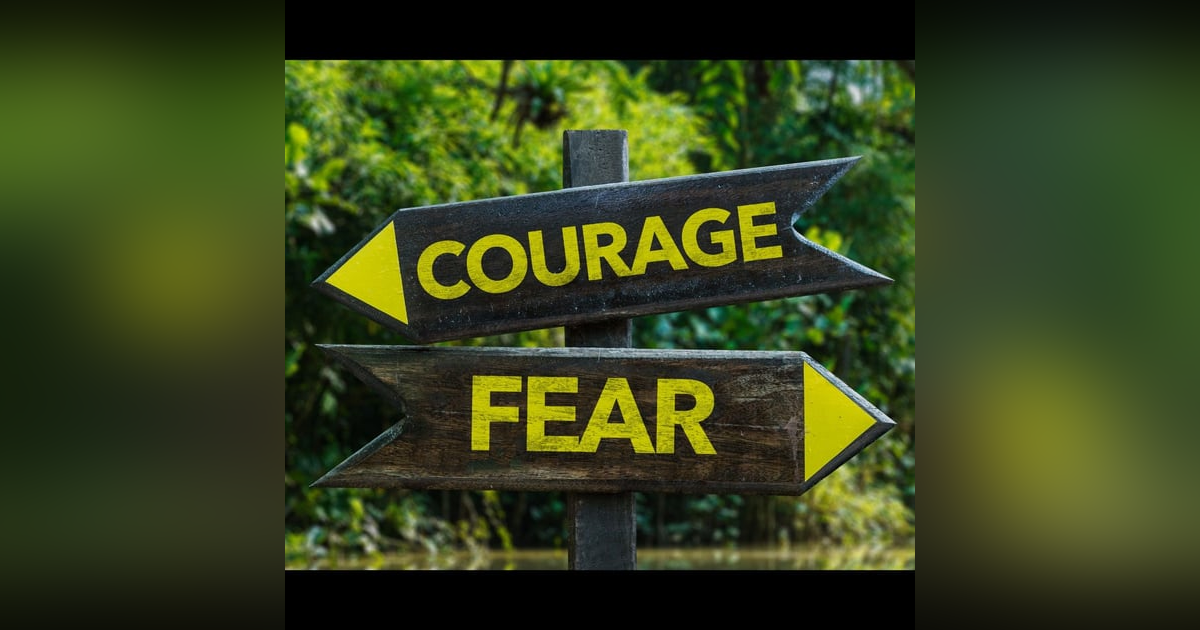 Courage is a Decision Courage is a Decision