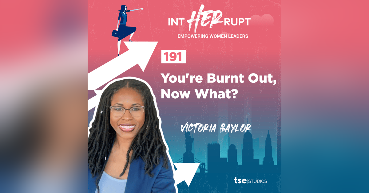INT 191 - You're Burnt Out, Now What? INT 191 - You're Burnt Out, Now What?