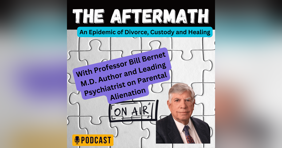 5 Factor Model on Parent Alienation with Child Psychiatrist, Bill Bernet 5 Factor Model on Parent Alienation with Child Psychiatrist, Bill Bernet