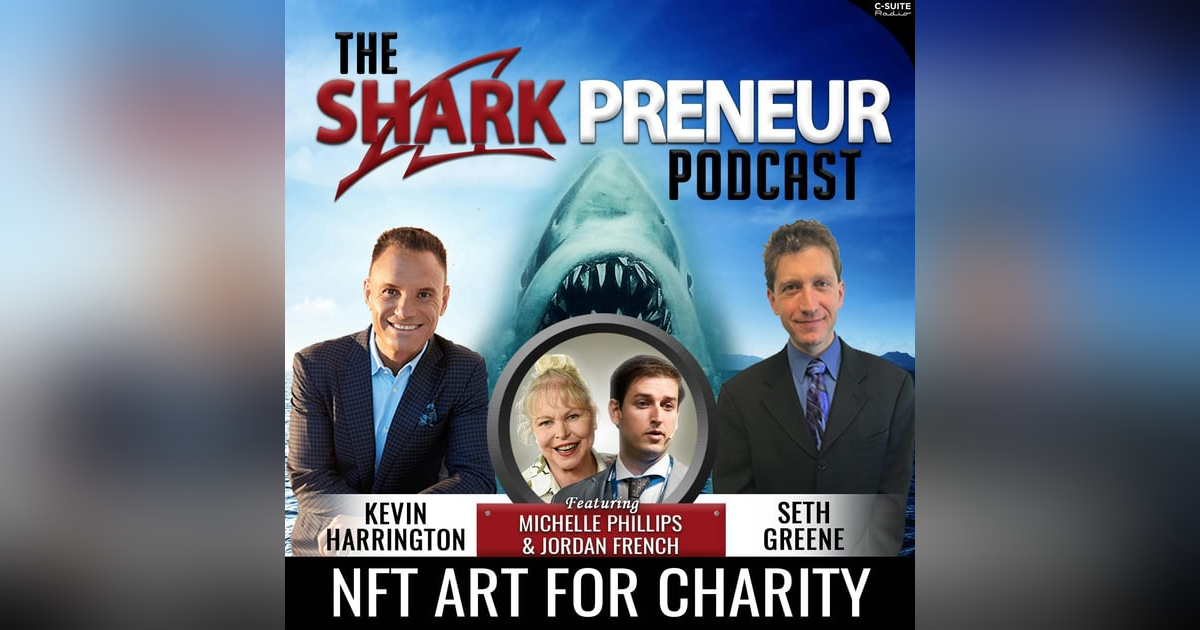 730: NFT Art for Charity with Michelle Phillips and Jordan French 730: NFT Art for Charity with Michelle Phillips and Jordan French