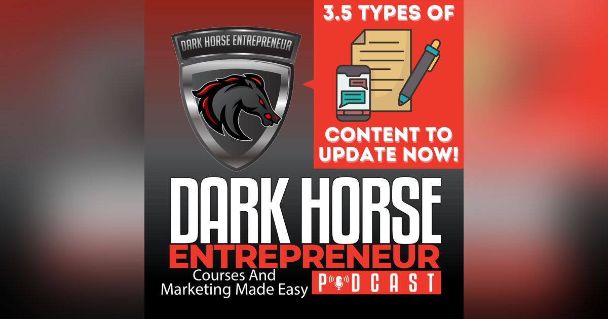 EP 388 3.5 Types Of Content You Need To Update NOW EP 388 3.5 Types Of Content You Need To Update NOW