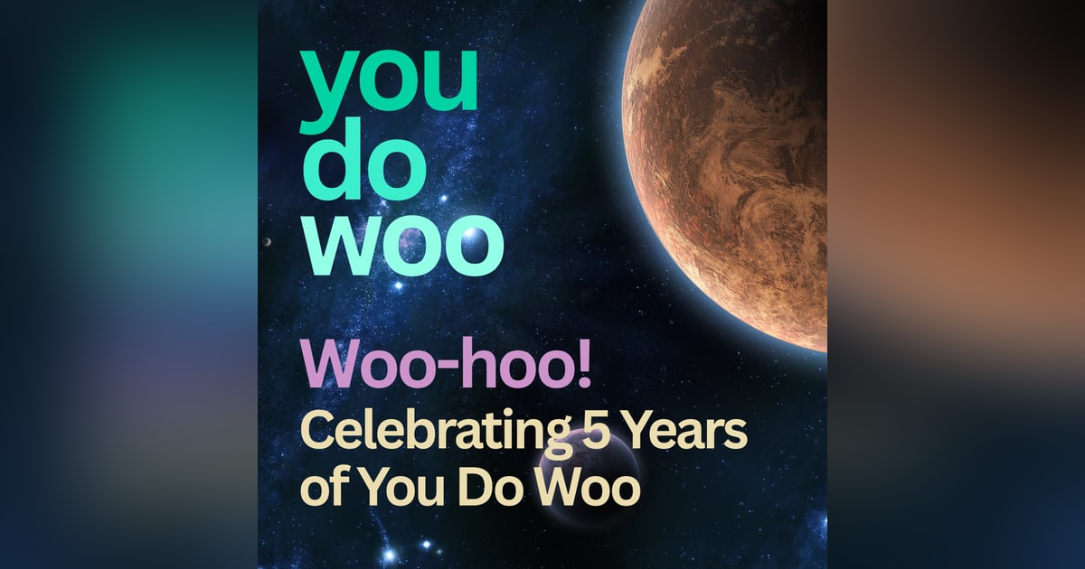 You Do Woo Celebrates 5 Years! You Do Woo Celebrates 5 Years!