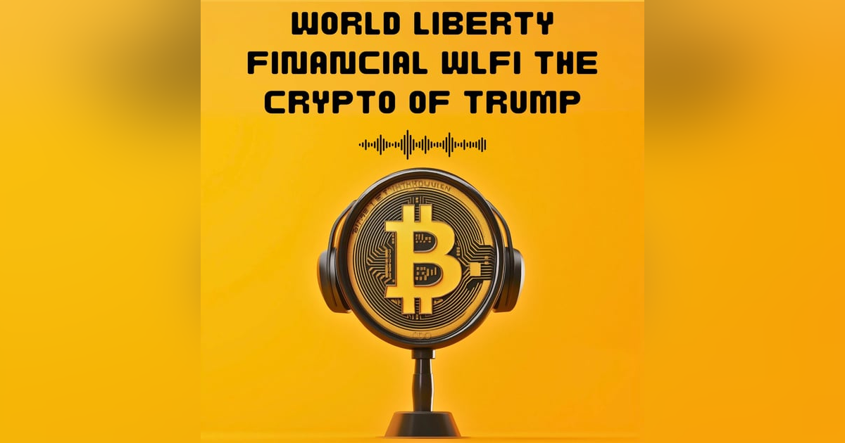 #20. WORLD LIBERTY FINANCIAL WLFI THE CRYPTO OF TRUMP #20. WORLD LIBERTY FINANCIAL WLFI THE CRYPTO OF TRUMP