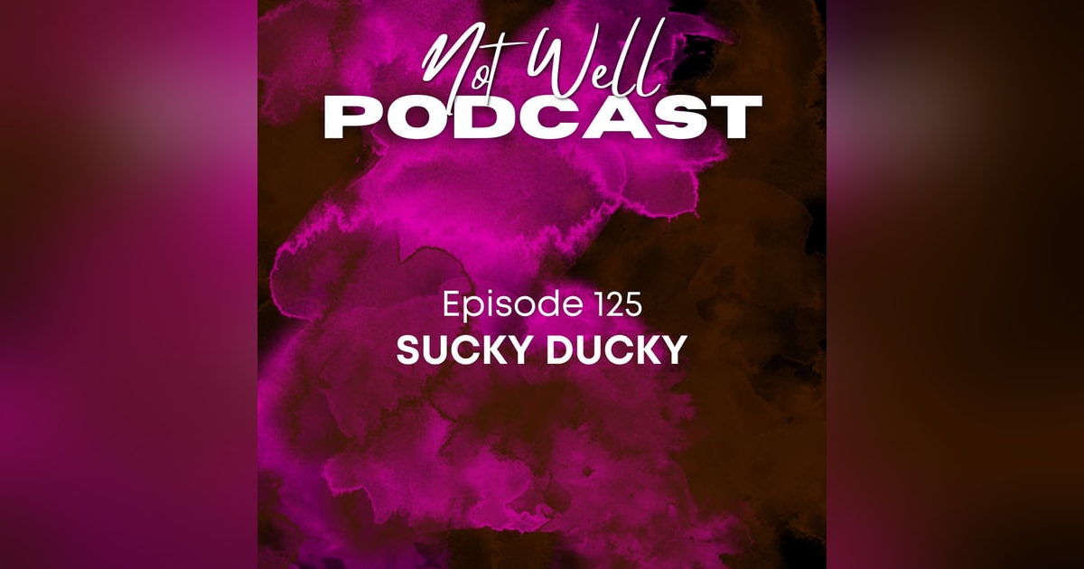 Sucky Ducky Sucky Ducky