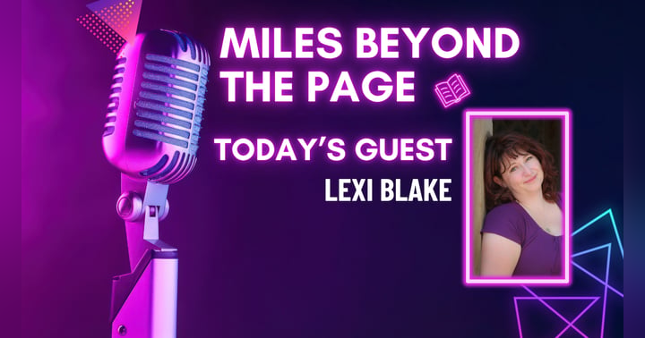 image for Miles Beyond the Page | Lexi Blake