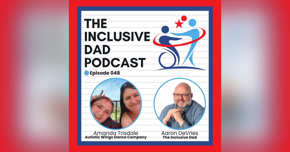 Adaptive Dance Done Right: The Power of Individualized Support with Amanda Trisdale - Episode 48 Adaptive Dance Done Right: The Power of Individualized Support with Amanda Trisdale - Episode 48