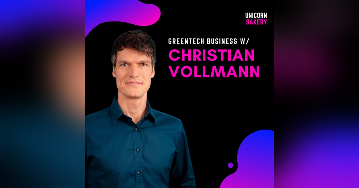 Als Business Founder zum GreenTech mit großer Vision? mit Serienunternehmer Christian Vollmann, C1 Als Business Founder zum GreenTech mit großer Vision? mit Serienunternehmer Christian Vollmann, C1