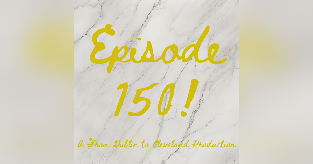 Episode 150! Episode 150!