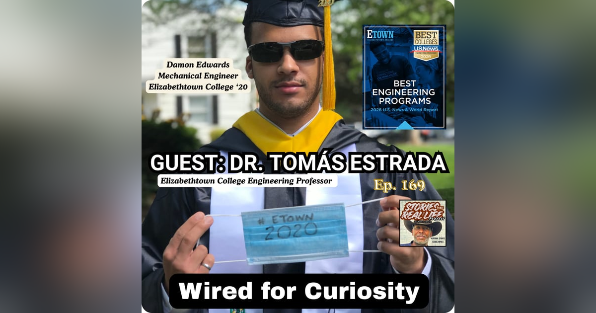 Ep. 169 - Dr. Tomás Estrada: Engineering a Meaningful Life Ep. 169 - Dr. Tomás Estrada: Engineering a Meaningful Life