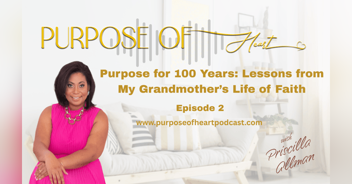 image for Purpose for 100 Years: Lessons from My Grandmother’s Life of Faith