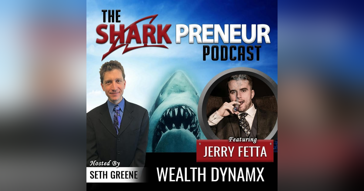 561: Wealth DynamX with Jerry Fetta 561: Wealth DynamX with Jerry Fetta