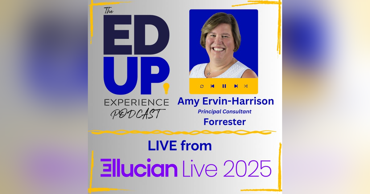 LIVE from Ellucian LIVE 2025 - with Amy Ervin-Harrison, Principal Consultant, Forrester LIVE from Ellucian LIVE 2025 - with Amy Ervin-Harrison, Principal Consultant, Forrester