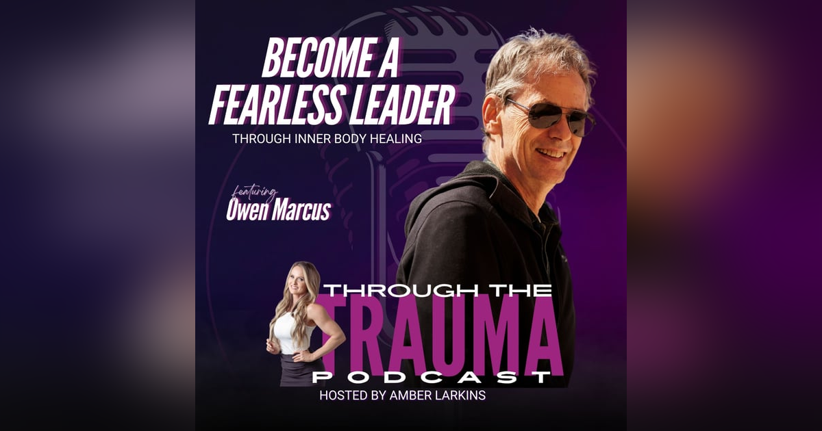 Become a Fearless Leader Through Inner Body Healing Become a Fearless Leader Through Inner Body Healing