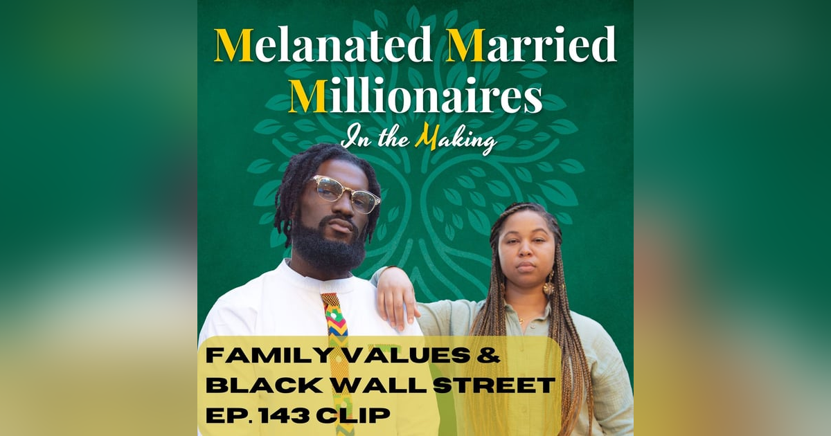 Family Values and Black Wall Street | The M4 Show Ep. 143 Clip Family Values and Black Wall Street | The M4 Show Ep. 143 Clip