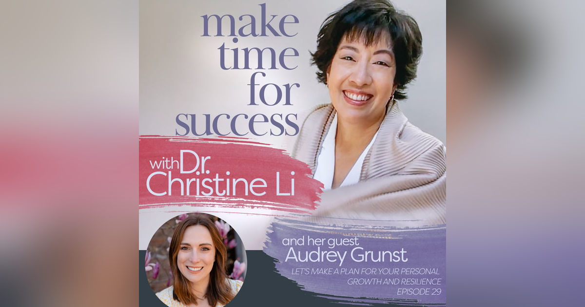 Let's Make a Plan for Your Personal Growth and Resilience with Audrey Grunst Let's Make a Plan for Your Personal Growth and Resilience with Audrey Grunst